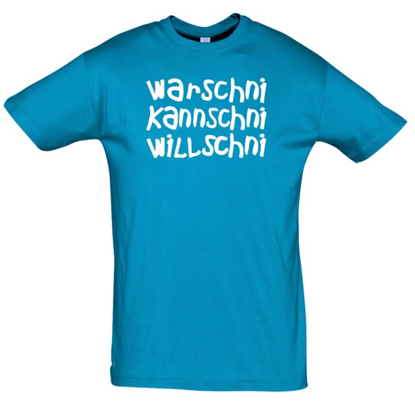 T-Shirt warschni, kannschni, willschni