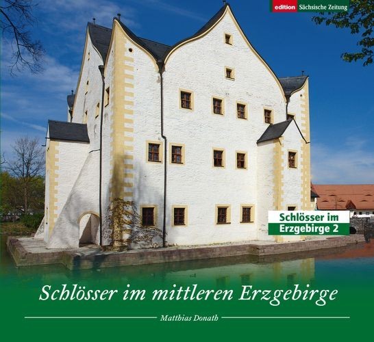 Schlösser im mittleren Erzgebirge