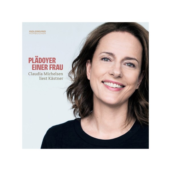 CD Plädoyer einer Frau - Claudia Michelsen liest Kästner