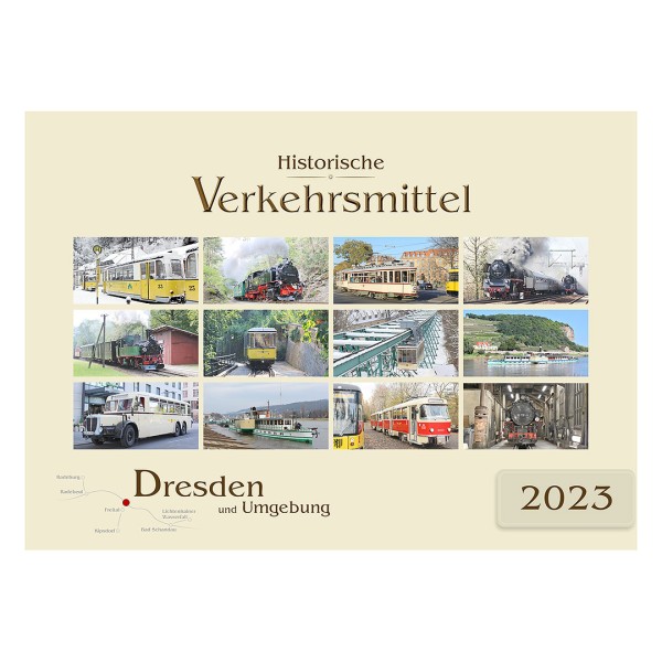 Kalender 2023 - Historische Verkehrsmittel - Dresden und Umgebung