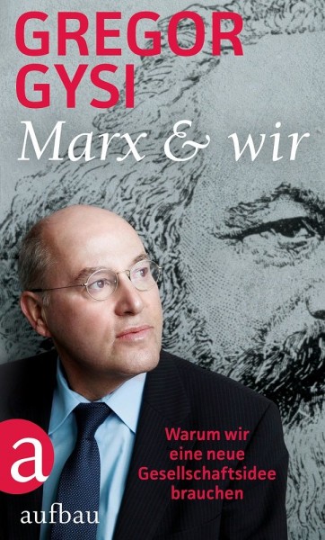 Gregor Gysi - "Marx & Wir"