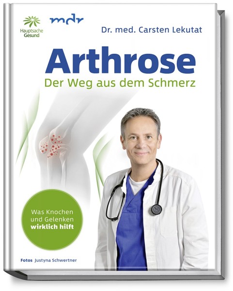 Arthrose - Der Weg aus dem Schmerz