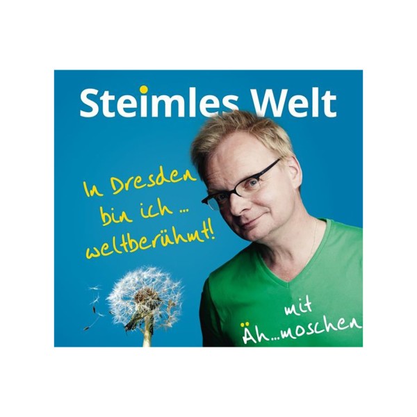In Dresden bin ich weltberühmt