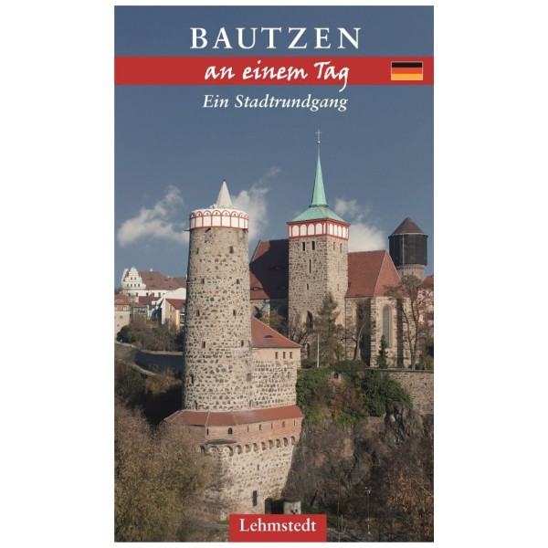 Bautzen an einem Tag