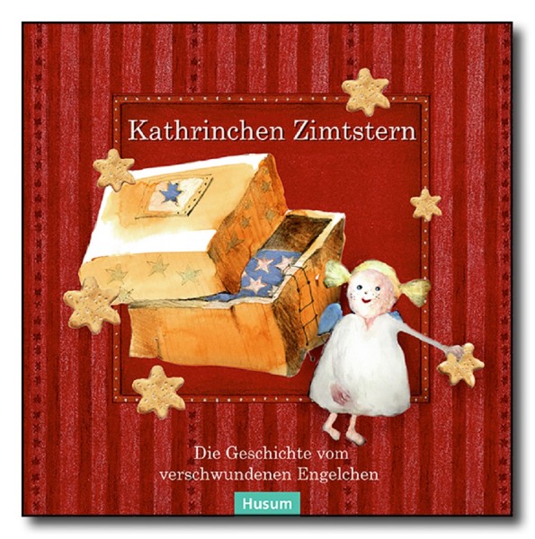 Kathrinchen Zimtstern oder die Geschichte vom verschwundenen Engelchen