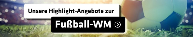 Highlight-Angebote zur Fußball-WM 2026