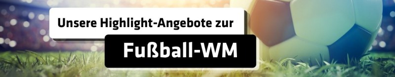 Highlight-Angebote zur Fußball-WM 2026