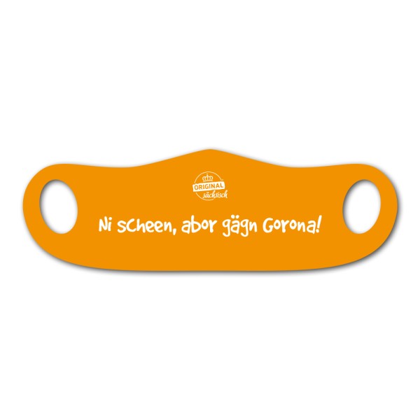 Mund- u. Nasenmaske Ni scheen, abor gägn Gorona!