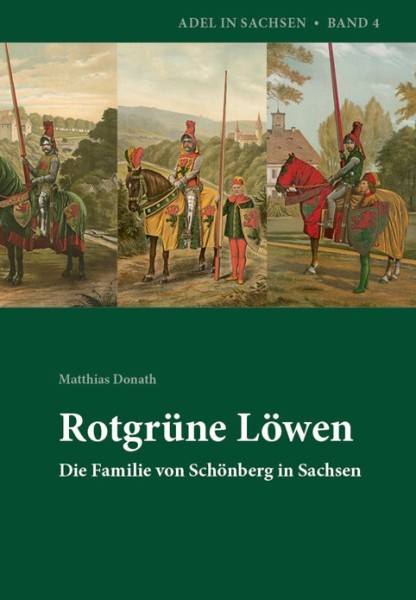 Rotgrüne Löwen - Die Familie von Schönberg in Sachsen