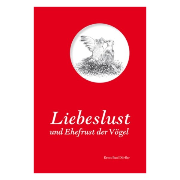 Liebeslust und Ehefrust der Vögel